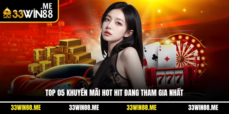 Top 05 khuyến mãi hot hit đang tham gia nhất